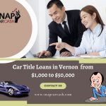 Car Title Loans Vernon &#8211; LOANS UP TO $50,000, DKFON